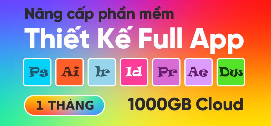 Phần mềm thiết kế Full App 1000GB Cloud 1 tháng - Nâng cấp chính chủ